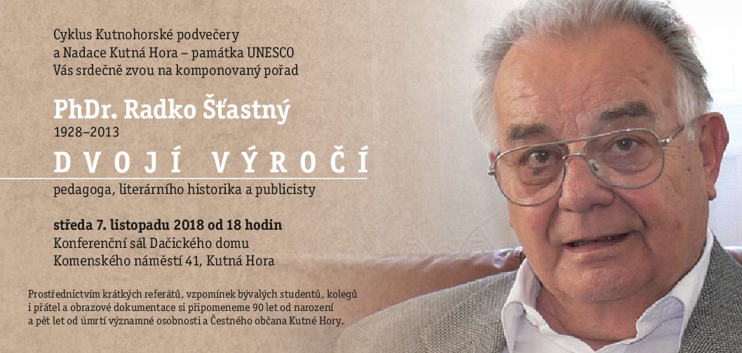 Komponovaný pořad: PhDr. Radko Šťastný (1928 – 2013) – Dvojí výročí se v Dačického domě uskuteční 7. listopadu