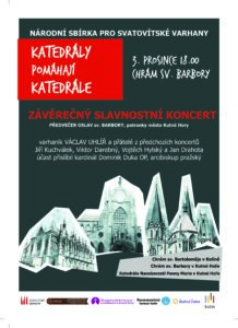 Závěrečný slavnostní koncert z cyklu Katedrály pomáhají katedrále se uskuteční 3. 12. v chrámu sv. Barbory