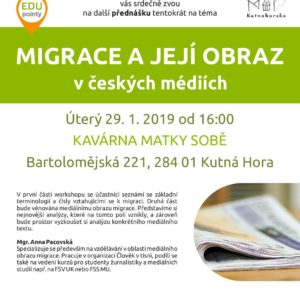 Pozvánka: Přednáška Migrace a její obraz v českých médiích se uskuteční 29. 1. od 16 hodin v Kavárně Matky sobě v Kutné Hoře
