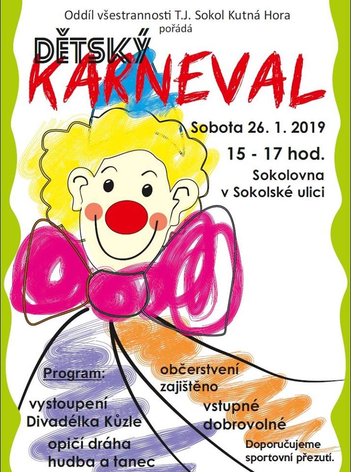 Dětský karneval pořádá oddíl všestranosti TJ Sokol Kutná Hora v sobotu 26. ledna od 15 do 17 hodin v sokolovně v Sokolské ulici