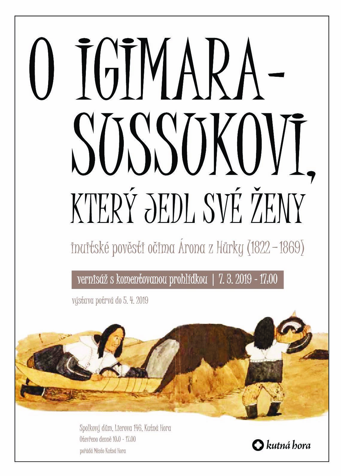 Pozvánka do Spolkového domu: O Igimara Sussukovi, který jedl své ženy – inuitské pověsti očima Árona z Hůrky