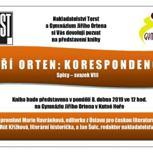 Na Gymnáziu Jiřího Ortena v Kutné Hoře slavnostně představí poslední, osmý svazek spisů Jiřího Ortena – Korespondenci