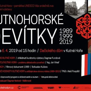 Pozvánka: Zahájení výstavy Kutnohorské devítky (1989, 1999, 2019) se uskuteční 6. dubna od 15 hodin v Dačického domě
