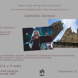 Při zahradní slavnosti v Kolíně představí domácí hospic Srdcem, který působí i na Kutnohorsku