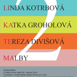 Při vernisáži absolventek druhého ročníku ateliéru Stanislava Diviše zahrají 20. června ve Spolkovém domě i Krásné nové stroje