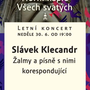 Pozvánka: Při letním koncertu v Horní kapli kostela Všech svatých s kostnicí zazní žalmy a písně v podání frontmana skupiny Oboroh Slávka Klecandry