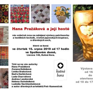 Ve Spolkovém domě v Kutné Hoře bude 15. srpna od 17 hodin zahájena výstava patchworku, textilních technik a dřevěných soch