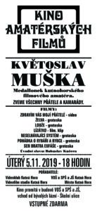 Kino amatérských filmů uvede 5. listopadu grotesky kutnohorského filmového amatéra Květoslava Mušky. Vstup ZDARMA