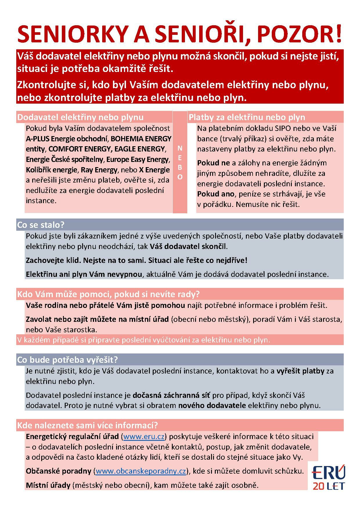 Pokud váš dodavatel energií skončil, situaci je třeba neprodleně řešit a vybrat si nového. Změnu je možné využít jen po dobu šesti měsíců