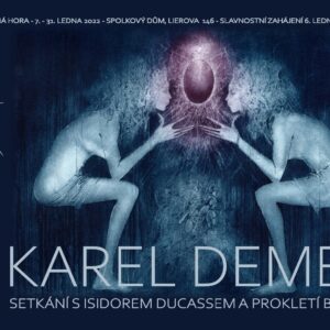 Vernisáž výstavy Karla Demela, grafických listů z cyklu Maldoror podle sbírky básní Isidora Ducasse, se ve Spolkovém domě uskuteční 6. ledna od 17 hodin