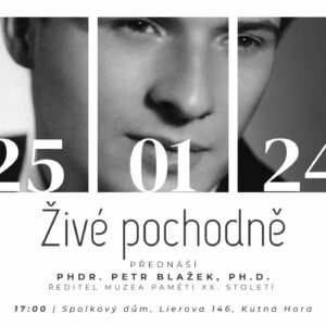 Pozvánka: Živé pochodně. To je téma přednášky doktora Petra Blažka, ředitele Muzea paměti XX. století, která se ve Spolkovém domě uskuteční 25. ledna