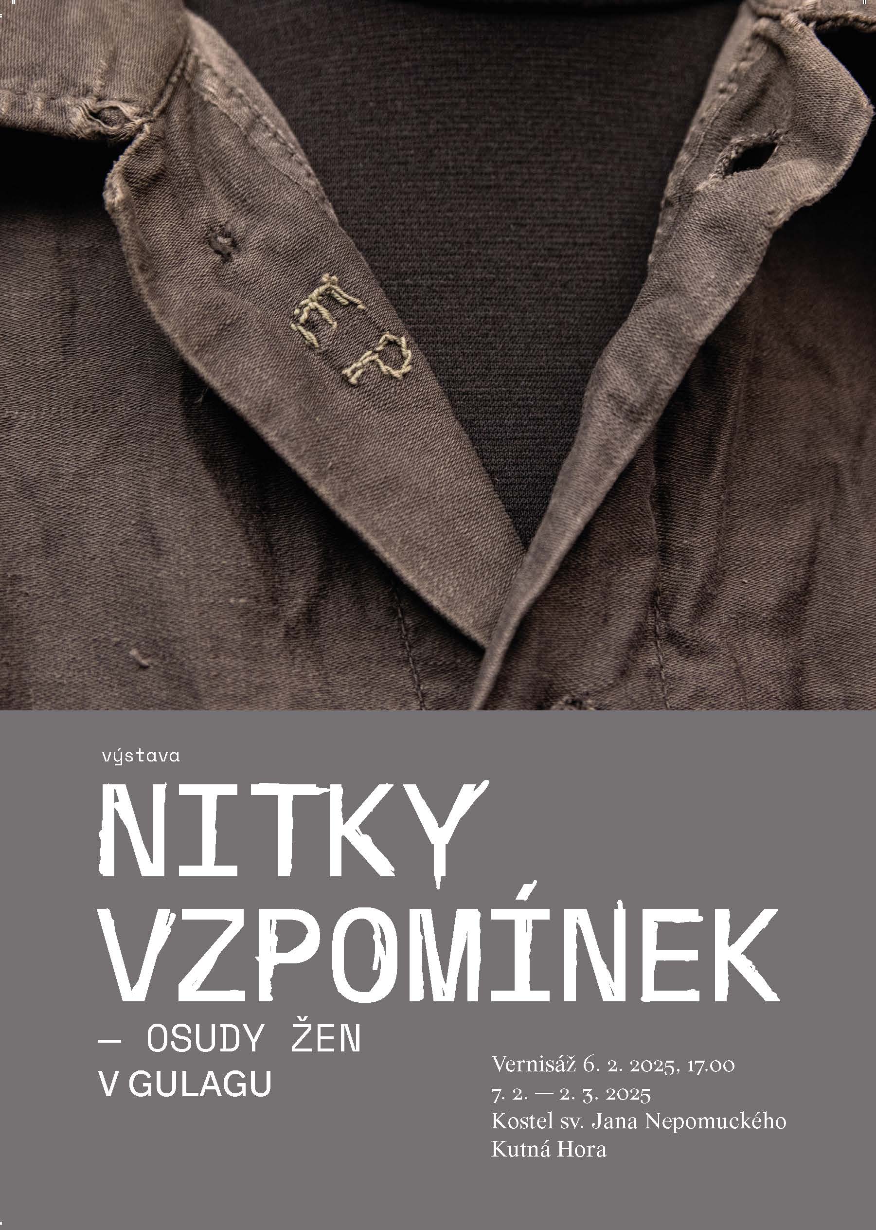 Výstava „Nitky vzpomínek“ přiblíží v Kutné Hoře příběhy žen ze sovětských lágrů, vernisáž se v kostele sv. Jana Nepomuckého uskuteční 6. února od 17 hodin