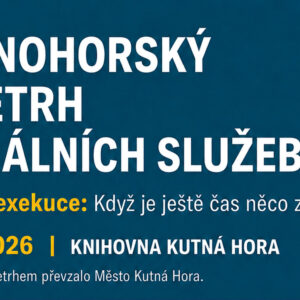Kutnohorský veletrh sociálních služeb: Dluhy a exekuce